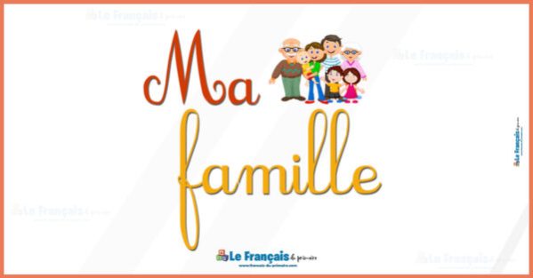 Ma famille 3ème/2ème année